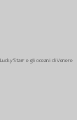 Copertina dell'audiolibro Lucky Starr e gli oceani di Venere di ASIMOV, Isaac (Trad. Lax L., Georgiacodis D.)